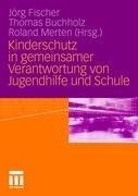 Kinderschutz in gemeinsamer Verantwortung von Jugendhilfe und Schule