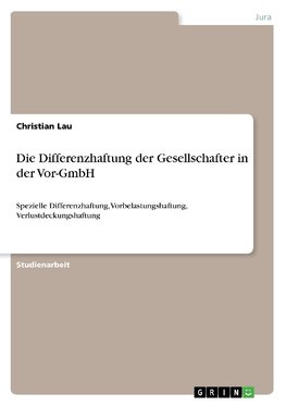 Die Differenzhaftung der Gesellschafter in der Vor-GmbH