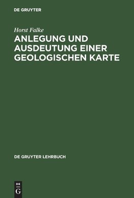 Anlegung und Ausdeutung einer geologischen Karte