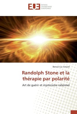 Randolph Stone et la thérapie par polarité