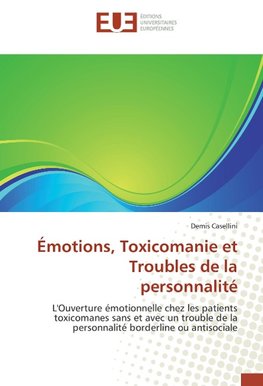 Émotions, Toxicomanie et Troubles de la personnalité