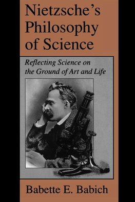 Nietzsche's Philosophy of Science