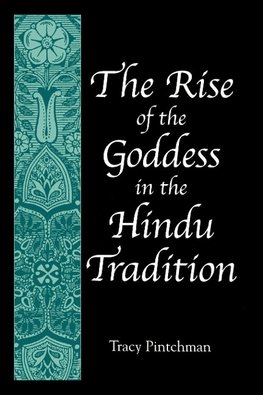 The Rise of the Goddess in the Hindu Tradition