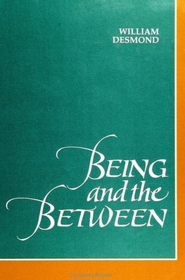 Desmond, W: Being and the Between