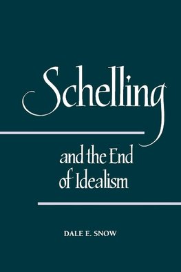 Schelling and the End of Idealism