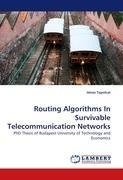 Routing Algorithms In Survivable Telecommunication Networks