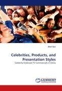 Celebrities, Products, and Presentation Styles