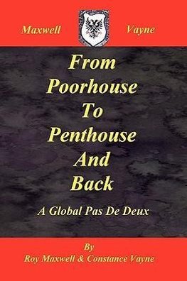 From Poorhouse to Penthouse and Back