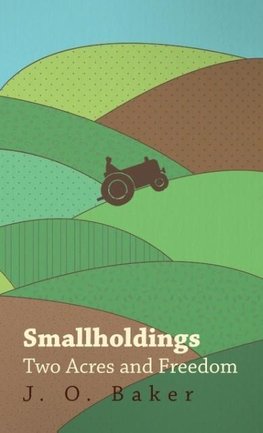 Smallholdings - Two Acres And Freedom