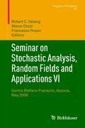 Seminar on Stochastic Analysis, Random Fields and Applications VI