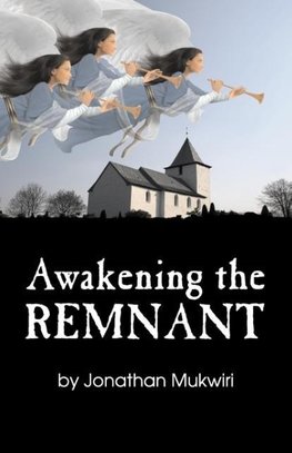 Awakening the Remnant