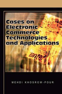 Cases on Electronic Commerce Technologies and Applications