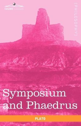 Symposium and Phaedrus