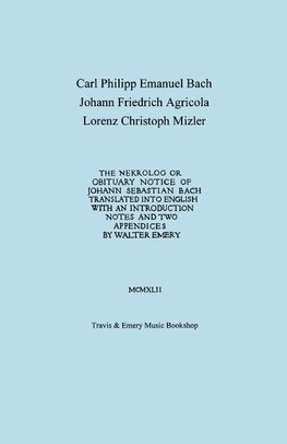 Nekrolog or Obituary Notice of Johann Sebastian Bach. Translated with an Introduction, Notes and Two Appendices by Walter Emery. (Facsimile of Autogra