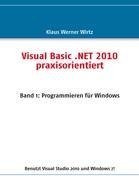 Visual Basic .NET 2010 praxisorientiert