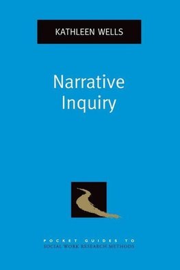 Wells, K: Narrative Inquiry