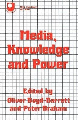 Boyd-Barrett, O: Media, Knowledge and Power