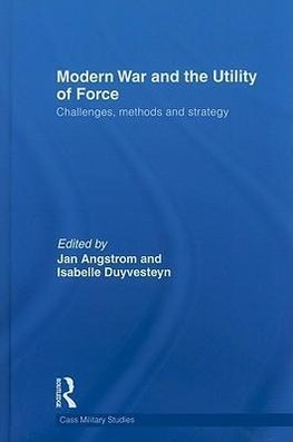 Duyvesteyn, I: Modern War and the Utility of Force