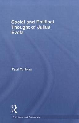 Furlong, P: Social and Political Thought of Julius Evola