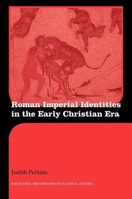 Perkins, J: Roman Imperial Identities in the Early Christian