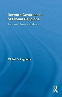 Laguerre, M: Network Governance of Global Religions