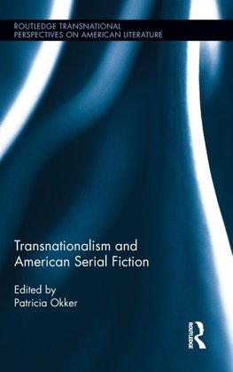 Okker, P: Transnationalism and American Serial Fiction