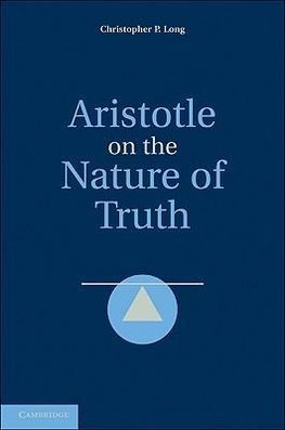 Long, C: Aristotle on the Nature of Truth