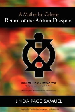 Return of the African Diaspora - A Mother for Celeste