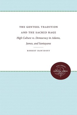 The Genteel Tradition and the Sacred Rage