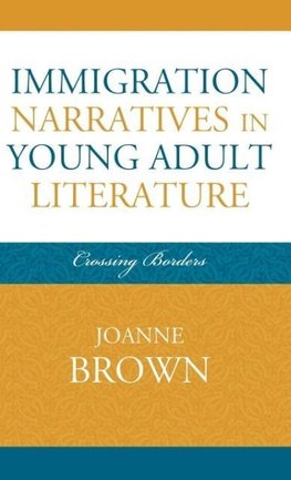 Immigration Narratives in Young Adult Literature