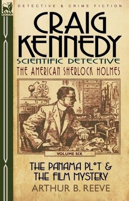 Craig Kennedy-Scientific Detective