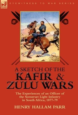 A Sketch of the Kafir and Zulu Wars