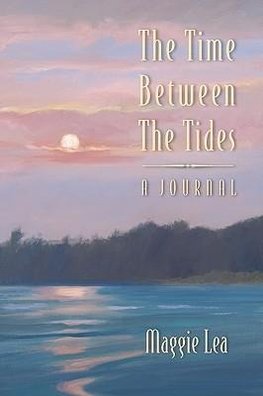 The Time Between The Tides ~ A Journal