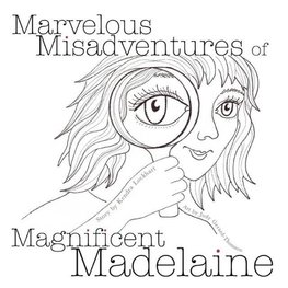 Marvelous Misadventures of Magnificent Madelaine