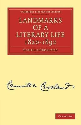 Landmarks of a Literary Life 1820 1892