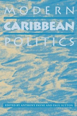 Payne, A: Modern Caribbean Politics