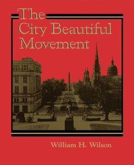 Wilson, W: City Beautiful Movement