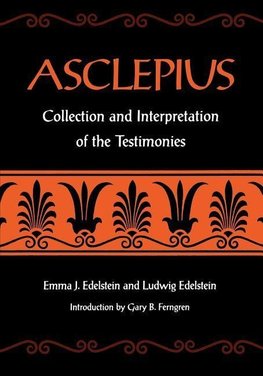 Edelstein, E: Asclepius - Collection and Interpretation of t