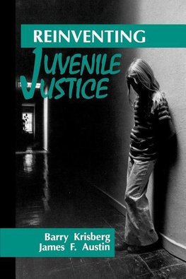 Krisberg, B: Reinventing Juvenile Justice