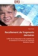 Recollement de fragments dentaires