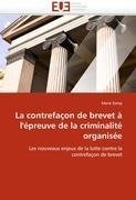 La contrefaçon de brevet à l'épreuve de la criminalité organisée