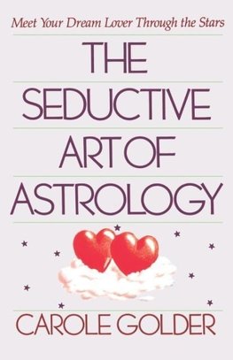 The Seductive Art of Astrology