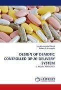 DESIGN OF OSMOTIC CONTROLLED DRUG DELIVERY SYSTEM