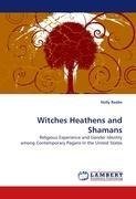 Witches Heathens and Shamans