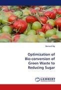 Optimization of Bio-conversion of Green Waste to Reducing Sugar