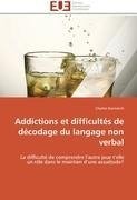 Addictions et difficultés de décodage du langage non verbal