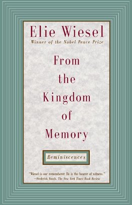 Wiesel, E: From the Kingdom of Memory