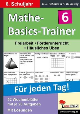 Mathe-Basics-Trainer / 6. Schuljahr Für jeden Tag!