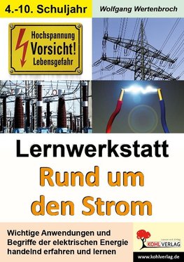 Lernwerkstatt Rund um den Strom