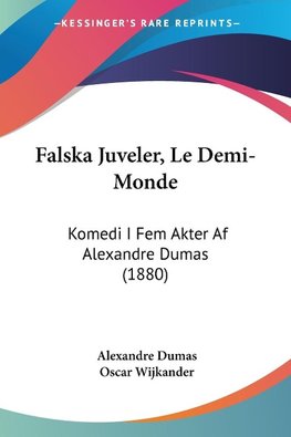 Falska Juveler, Le Demi-Monde